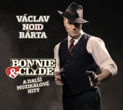 Bárta Václav Noid: Bonnie & Clyde a další muzikálové hity