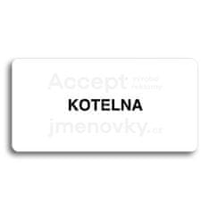 ACCEPT Piktogram KOTELNA - bílá tabulka - černý tisk bez rámečku