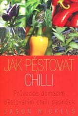 GROW Jason Nickels - Jak pěstovat chilli